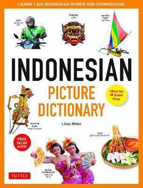 Indonesian Picture Dictionary: Ideal for IB Exam Prep; Includes Online Audio