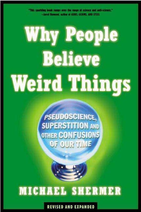 Why People Believe Weird Things