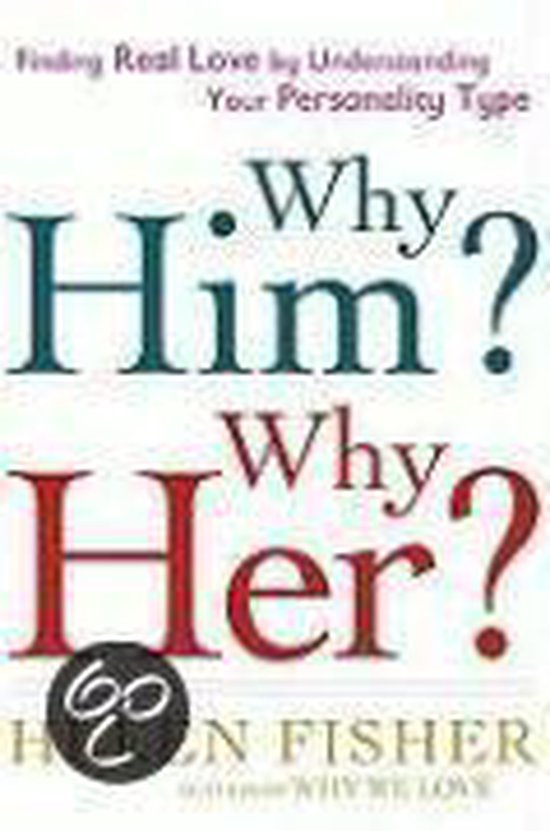 Why Him? Why Her?