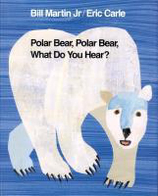 Polar Bear, Polar Bear, What Do You Hear?