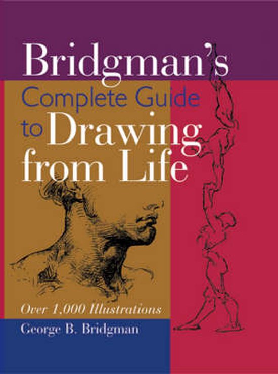 Bridgman's Complete Guide to Drawing from Life