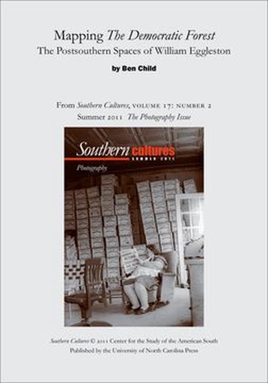 Mapping The Democratic Forest: The Postsouthern Spaces of William Eggleston