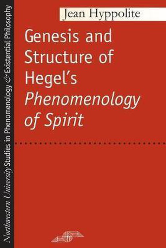 Genesis and Structure of Hegel's Phenomenology of Spirit