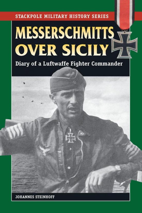 Stackpole Military History Series - Messerschmitts Over Sicily