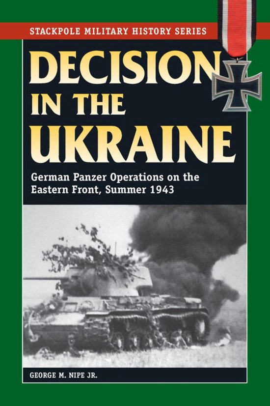 Stackpole Military History Series - Decision in the Ukraine