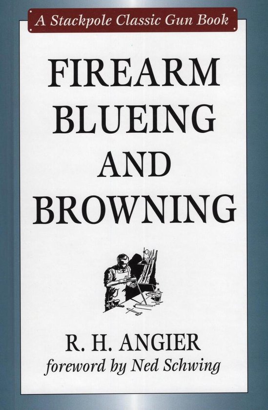 Stackpole Classic Gun Books - Firearm Blueing and Browning