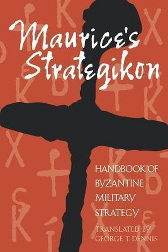 Maurices Strategikon Handbook Of Byzanti