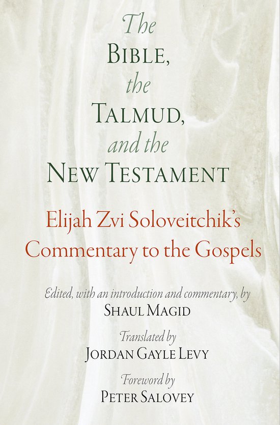 The Bible  the Talmud  and the New Testament