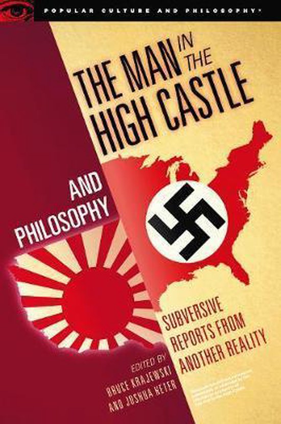 The Man in the High Castle and Philosophy