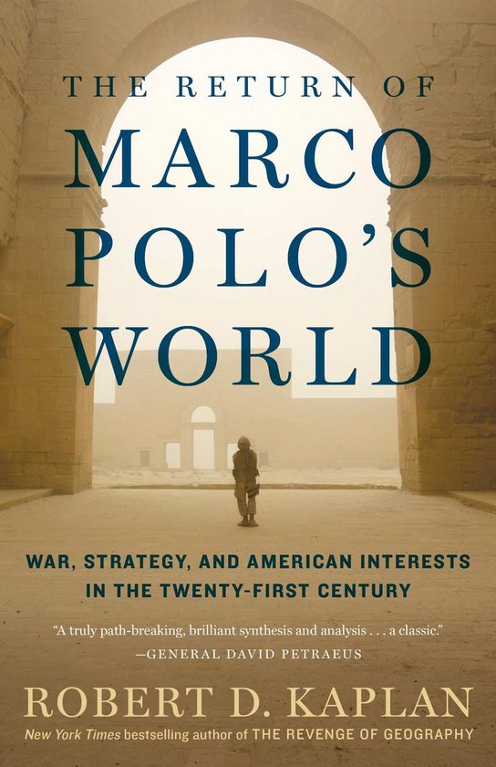 The Return of Marco Polo's World War, Strategy, and American Interests in the Twentyfirst Century