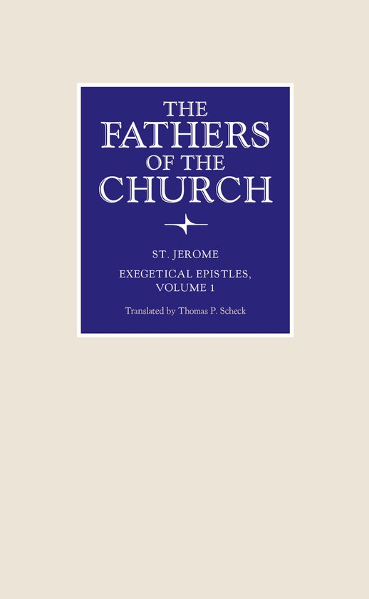 The Fathers of the Church- Exegetical Epistles