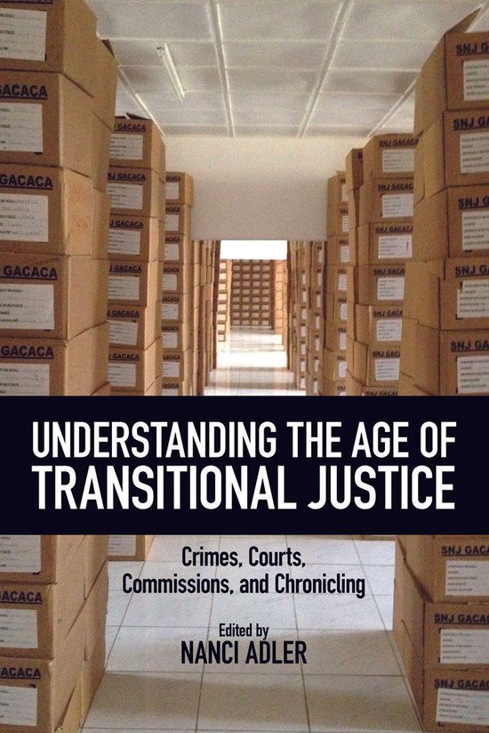 Genocide, Political Violence, Human Rights - Understanding the Age of Transitional Justice