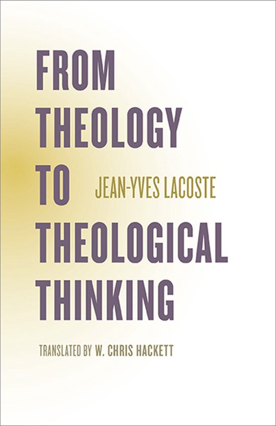 Richard Lectures- From Theology to Theological Thinking