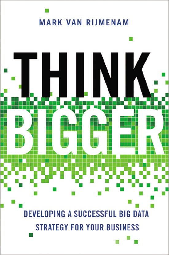 Think Bigger Developing A Sucesful Data