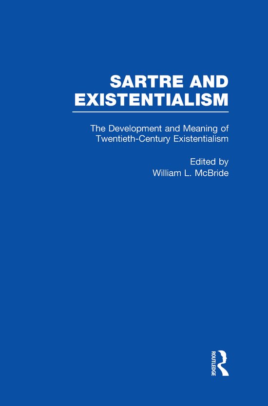 The Development and Meaning of Twentieth-Century Existentialism