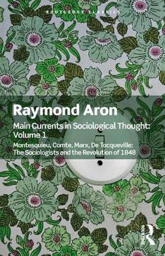 Main Currents in Sociological Thought: Volume One