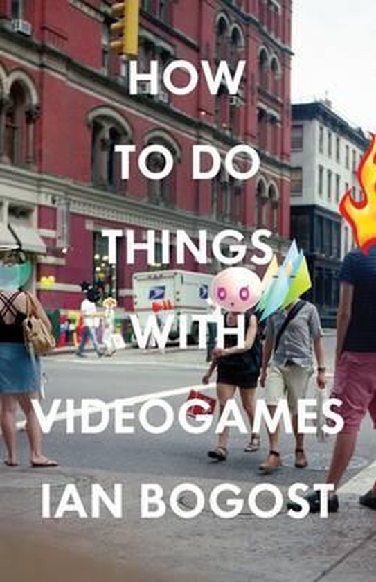 How To Do Things With Videogames