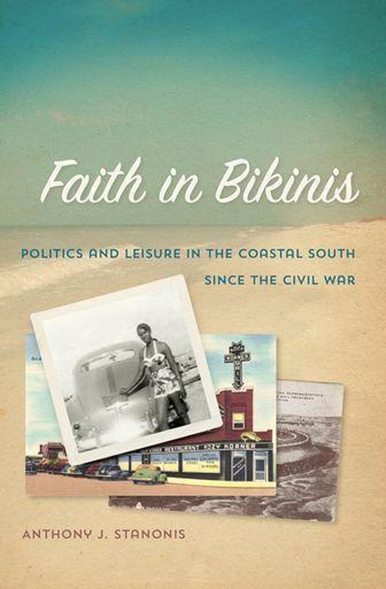 Politics and Culture in the Twentieth-Century South 19 - Faith in Bikinis