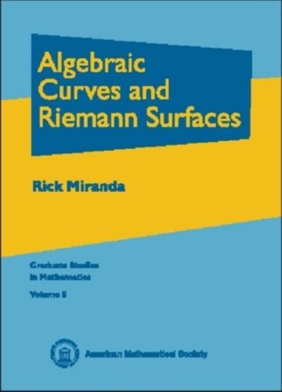 Algebraic Curves and Riemann Surfaces