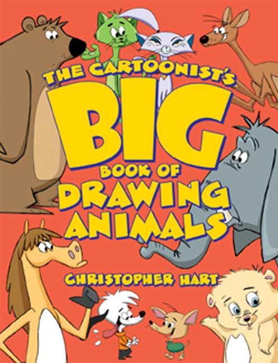 Christopher Hart's Cartooning - The Cartoonist's Big Book of Drawing Animals