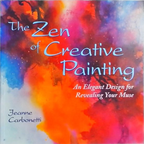 The Zen of Creative Painting