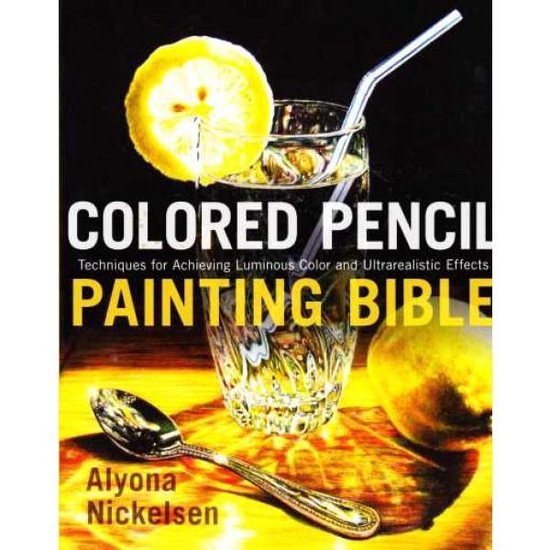 Colored Pencil Painting Bible