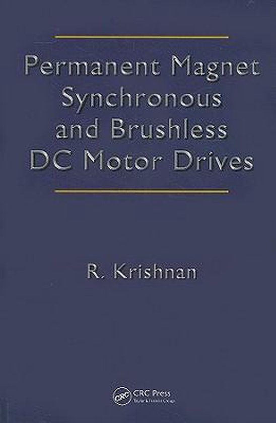 Permanent Magnet Synchronous and Brushless DC Motor Drives