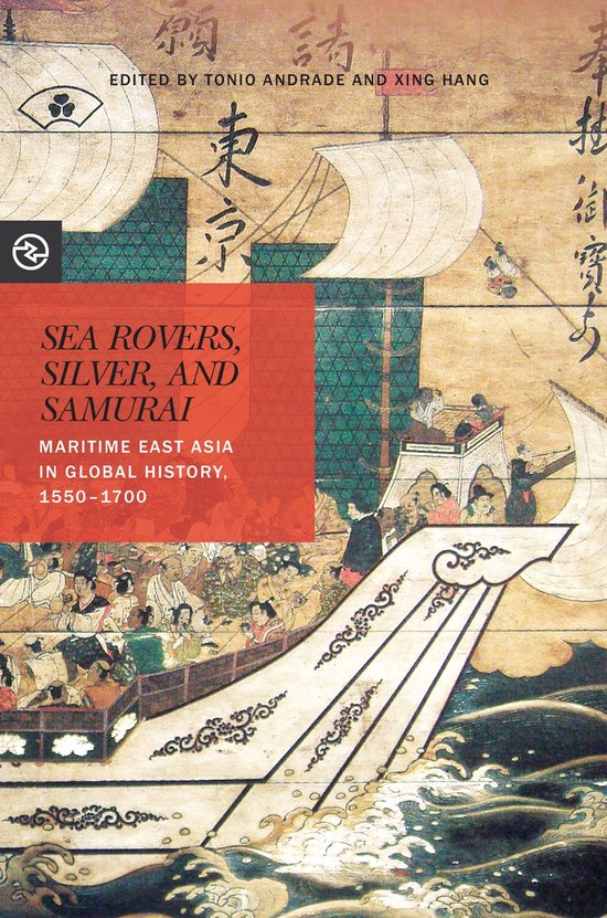 Perspectives on the Global Past - Sea Rovers, Silver, and Samurai