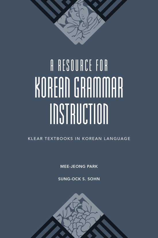 KLEAR Textbooks in Korean Language - A Resource for Korean Grammar Instruction