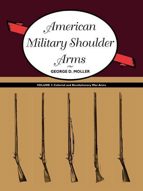 American Military Shoulder Arms, Volume I