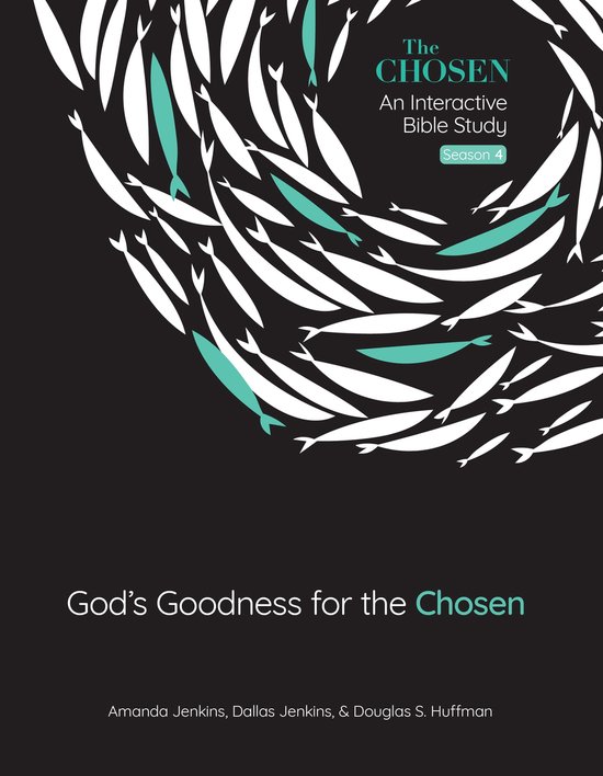 The Chosen Bible Study Series 4 - God's Goodness for the Chosen