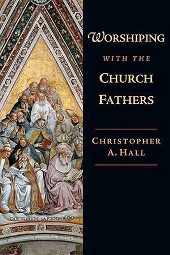 Worshiping With the Church Fathers