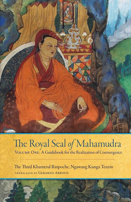 The Royal Seal of Mahamudra, Volume One