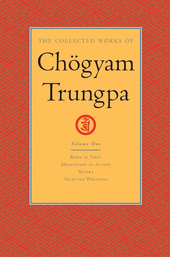 The Collected Works of Chögyam Trungpa 1 - The Collected Works of Chögyam Trungpa: Volume 1