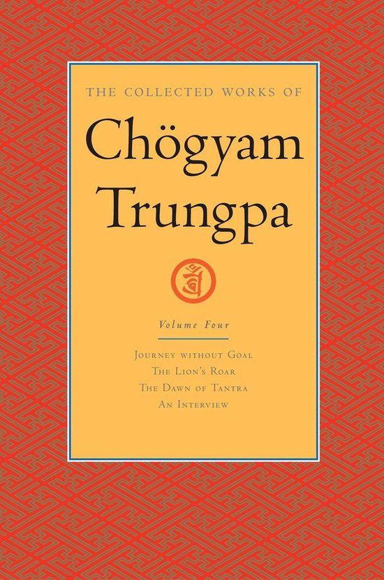 The Collected Works of Chögyam Trungpa 4 - The Collected Works of Chögyam Trungpa: Volume 4