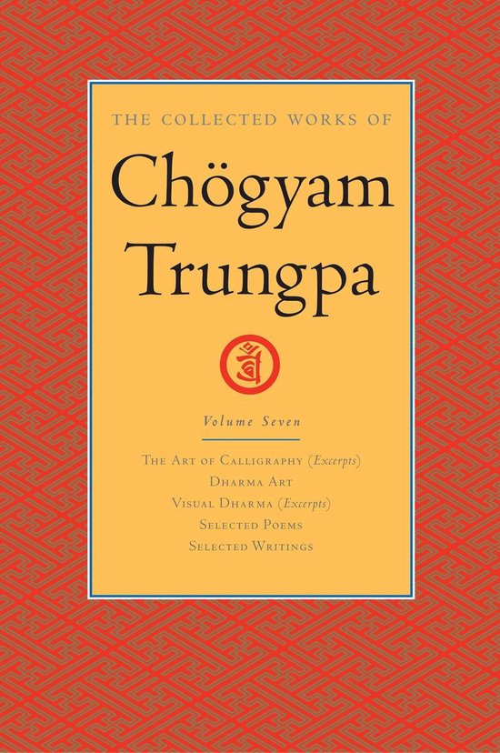 The Collected Works of Chögyam Trungpa 7 - The Collected Works of Chögyam Trungpa: Volume 7