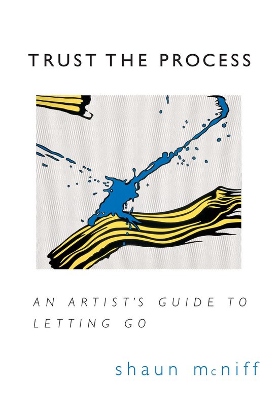 Trust the Process: An Artist's Guide to Letting Go