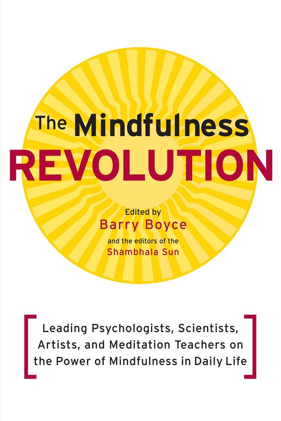 A Shambhala Sun Book - The Mindfulness Revolution