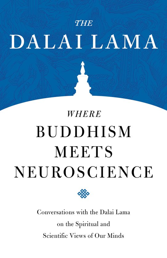 Core Teachings of Dalai Lama 3 - Where Buddhism Meets Neuroscience