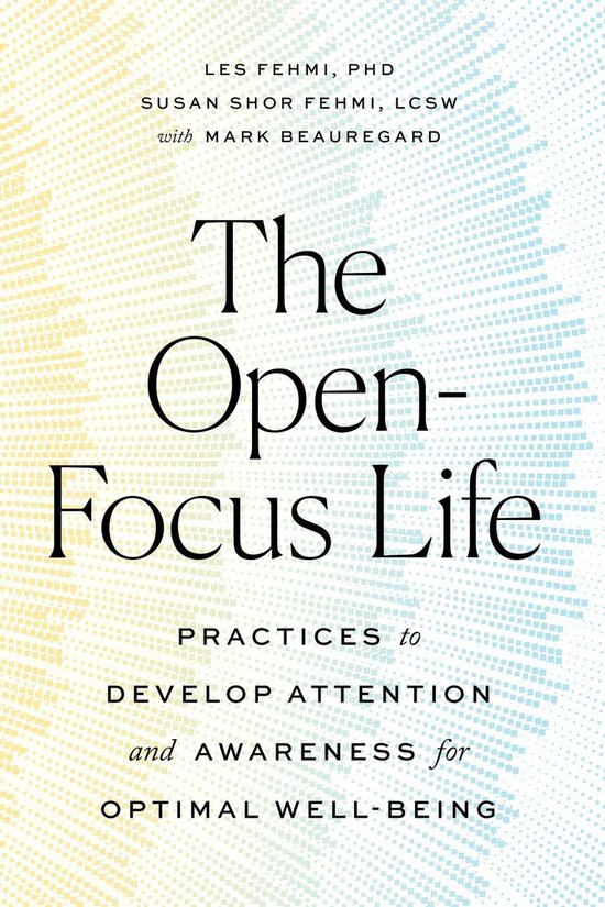 The Open-Focus Life