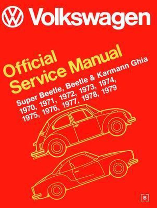 Volkswagen Super Beetle, Beetle & Karmann Ghia (Type 1) Official Service Manual 1970-1979