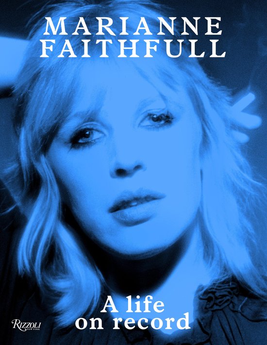 Marianne Faithfull A Life On Record