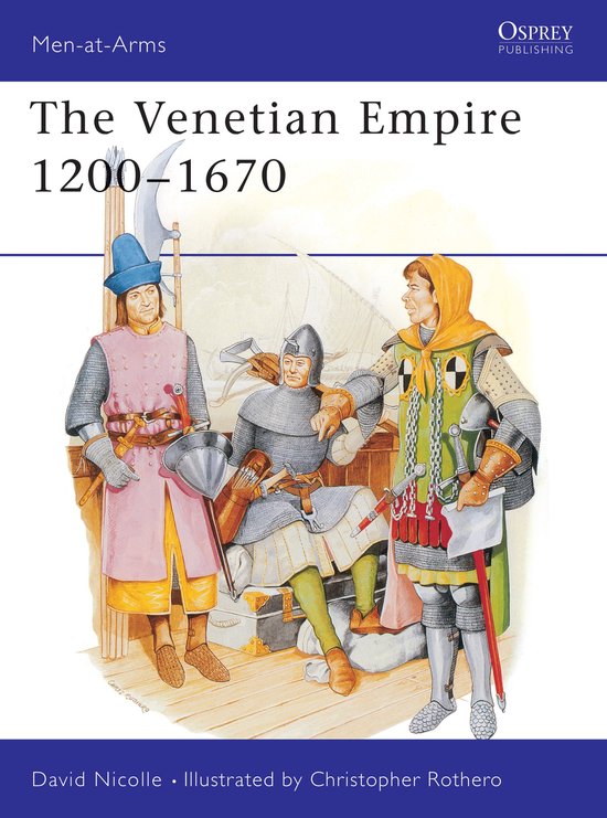 Men-at-Arms-The Venetian Empire 1200–1670