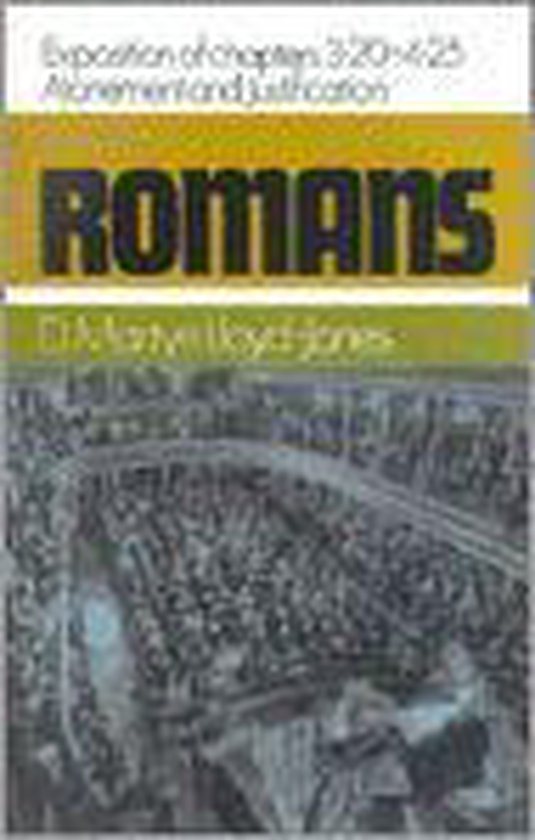 Romans: An Exposition of Chapters 3: 20 to 4