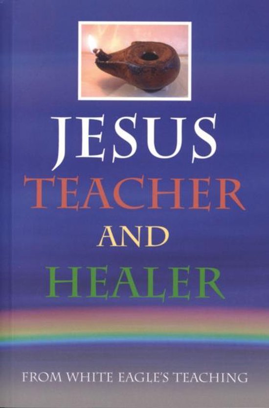 Jesus, Teacher and Healer