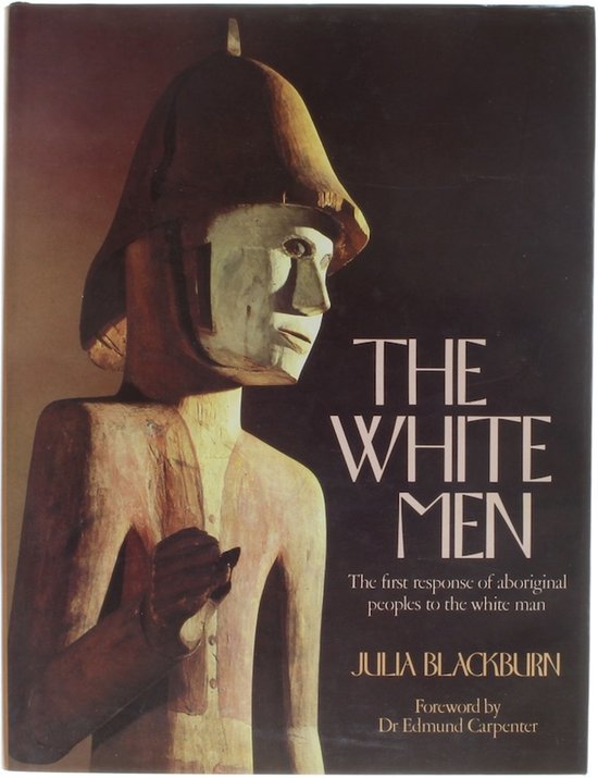 The White Men - The first response of aboriginal peoples to the white man