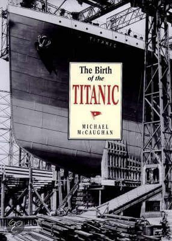 The Birth Of The Titanic