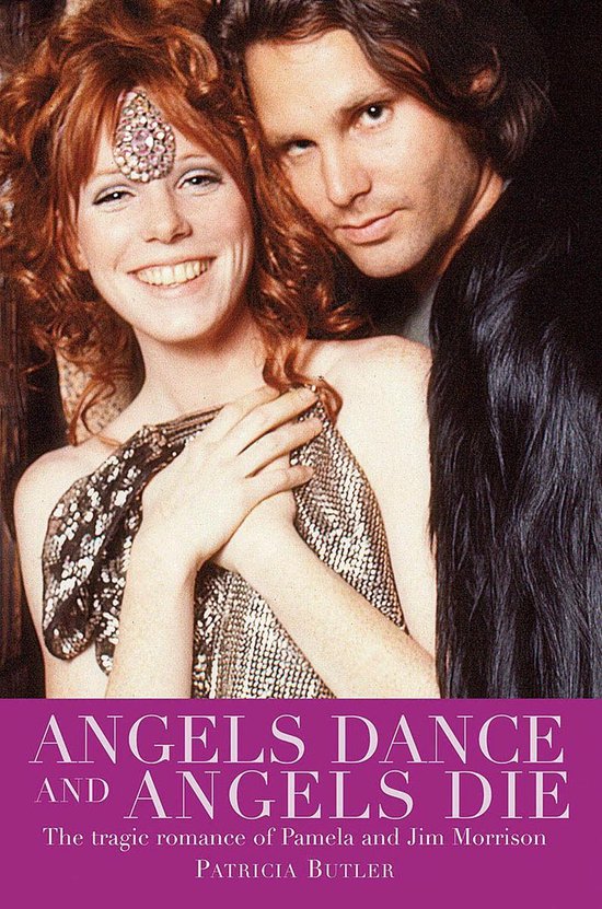 Angels Dance and Angels Die: The Tragic Romance of Pamela and Jim Morrison