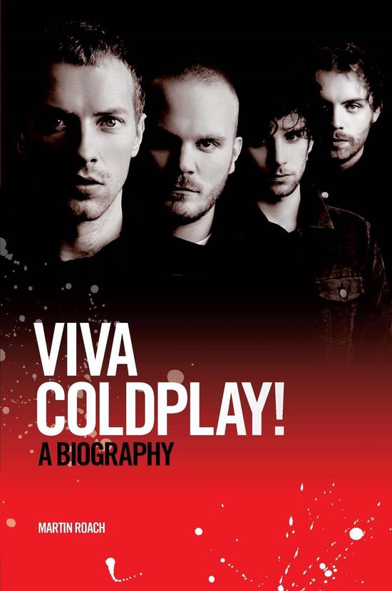 Viva Coldplay: A Biography