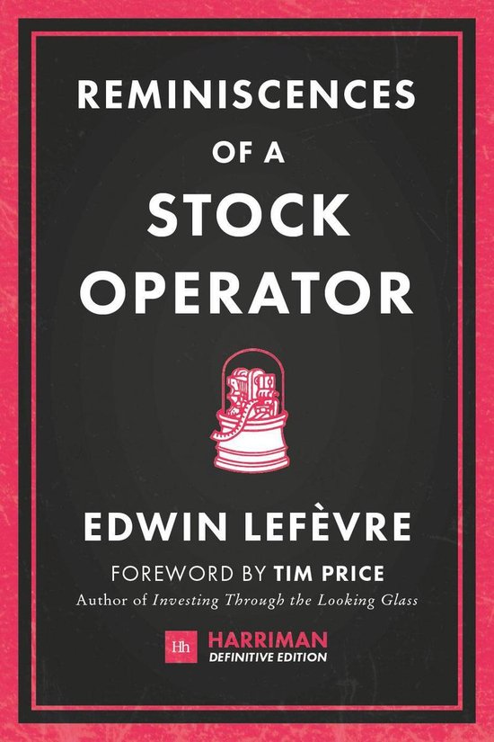 Reminiscences of a Stock Operator (Harriman Definitive Editions)